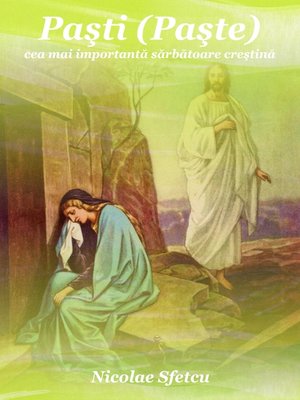 cover image of Paşti (Paşte)--Cea mai importantă sărbătoare creştină
